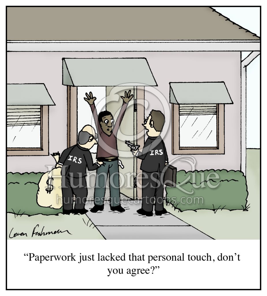 IRS agents robbing people instead of paperwork cartoon