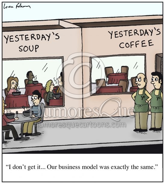 yesterday's coffee business model failure cartoon